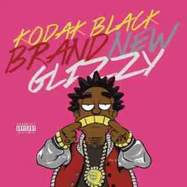 Instrumental: Kodak Black - Brand New Glizzy (Produced By Prod. By DJ Patt & Juicee)